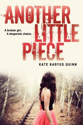 Another Little Piece by Kate Karyus Quinn [Paperback]