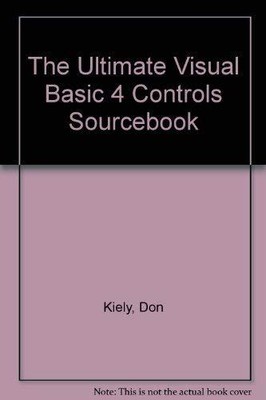 The Ultimate Visual Basic 4 Controls Sourcebook: The Complete Guide to Plug ...