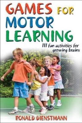 Games for Motor Learning - Paperback By Dienstmann, Ronald - VERY GOOD