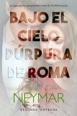 Bajo el cielo púrpura de Roma: Traición by Alessandra Neymar: New