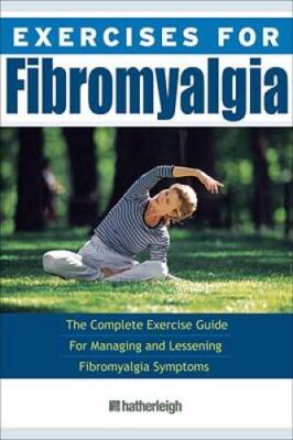 Exercises for Fibromyalgia: The Complete Exercise Guide for Managing - VERY GOOD