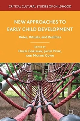 New Approaches to Early Child Development: Rules, Rituals, and Realities (Critic
