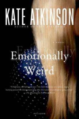 Emotionally Weird: A Novel - Paperback By Atkinson, Kate - GOOD