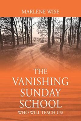 The Vanishing Sunday School: Who Will Teach Us?                                