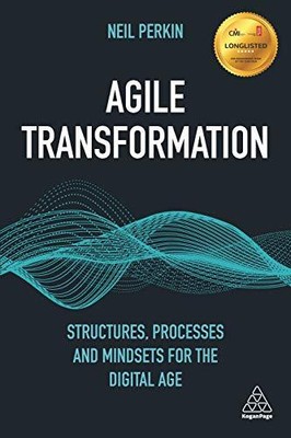Agile Transformation: Structures, P... by Perkin, Neil Neil Paperback / softback