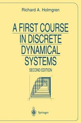 A First Course in Discrete Dynamical Systems by Richard A Holmgren: Used