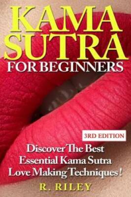 Kama Sutra For Beginners: Discover The Best Essential Kama Sutra Love Mak - GOOD