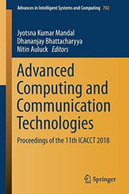 Advanced Computing and Communication Technologies: Proceedings