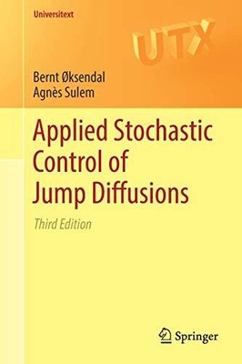 APPLIED STOCHASTIC CONTROL OF JUMP DIFFUSIONS By Bernt Oksendal **BRAND NEW**