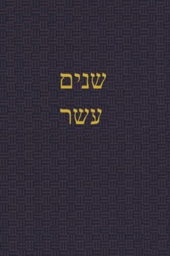 Book of the Twelve : A Journal for the Hebrews Scriptures by J ...