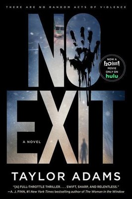No Exit [TV Tie-in]: A Novel by Adams, Taylor [Paperback]