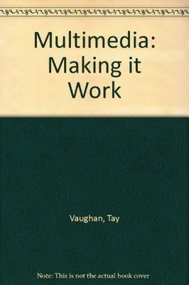 Multimedia: Making it Work by Vaughan, Tay Paperback / softback Book The Fast
