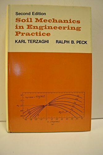 Soil Mechanics in Engineering Practice by Terzaghi, Karl