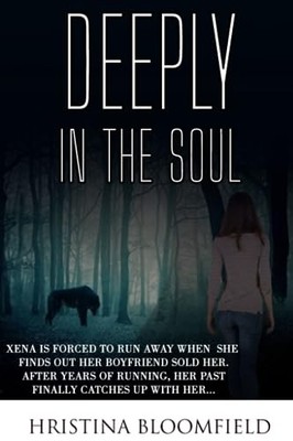 Deeply in the Soul - Bloomfield, Hristina