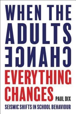 When the Adults Change, Everything Changes: Seismic Shifts in Scho - VERY GOOD