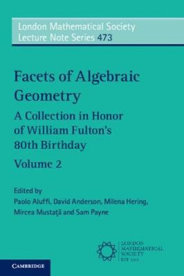 Facets of Algebraic Geometry: Volume 2: A Collection in Honor of William