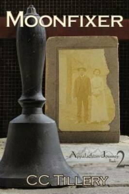 Moonfixer (Appalachian Journey) (Volume 2) - Paperback By Tillery, CC - GOOD