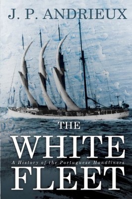 THE WHITE FLEET By J. P. Andrieux **BRAND NEW**
