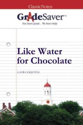 GradeSaver(TM) ClassicNotes: Like Water for Chocolate - Paperback - VERY GOOD