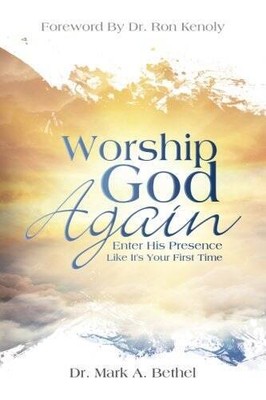 Worship God Again: Enter His Presence Like Its Your First Time - VERY GOOD