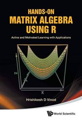 Hands-On Matrix Algebra Using R: Active and Motivated Learning with Appli - GOOD
