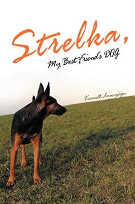 Strelka, My Best Friend's Dog                                                  