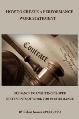 How to Create a Performance Work Statement: Guidance for Writing Proper: New