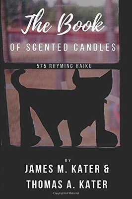 THE BOOK OF SCENTED CANDLES: 575 RHYMING HAIKU By Tom Kater & James Kater *NEW*