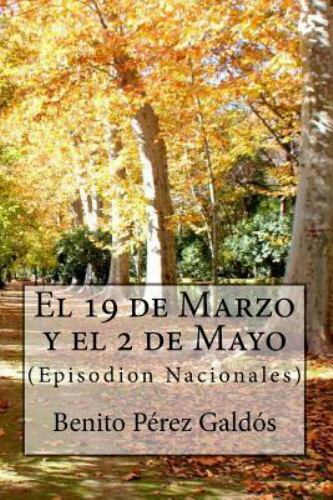 19 de Marzo y el 2 de Mayo by Benito Perez Galdos (2016, Trade ...