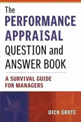 The Performance Appraisal Question and Answer Book: A Survival Guide for: New