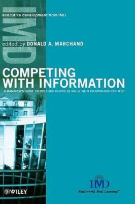 Competing with Information: A Managers Guide to Creating Business Value  - GOOD