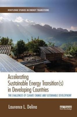 Accelerating Sustainable Energy Transition(s) in Developing Countries: The