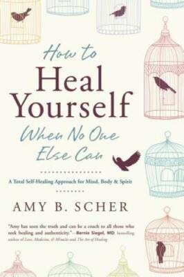 How to Heal Yourself When No One Else Can: A Total Self-Healing Approach  - GOOD