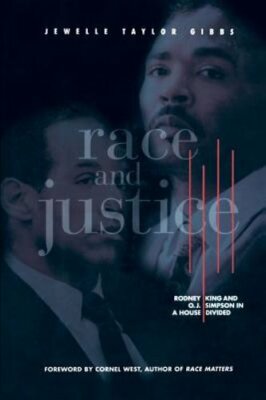 Race and Justice: Rodney King and O. J. Simpson in a House Divided by Gibbs: New