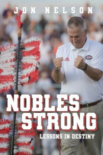 Nobles Strong : Lessons in Destiny by Jon Nelson (2021, Trade Paperback ...