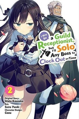 Mato Kousaka I May Be a Guild Receptionist, but I ll Solo Any Boss t (Paperback)