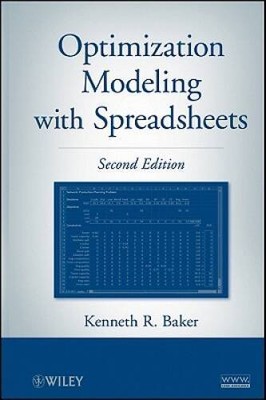 Optimization Modeling with Spreadsheets - Hardcover By Baker, Kenneth R. - GOOD