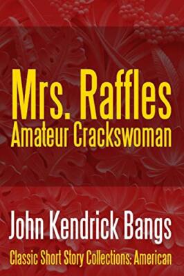 Mrs. Raffles: Amateur Crackswoman                                              