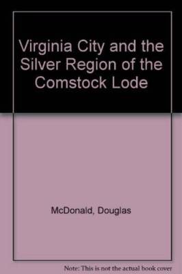 Virginia City and the Silver Region of the Comstock Lode - Paperback - GOOD