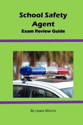 School Safety Agent Exam Review Guide by Sir Morris, Lewis: New