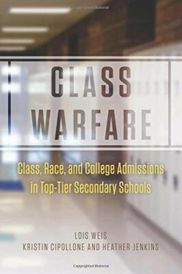 Class Warfare: Class, Race, And College Admissi, Weis, Cipollone, Jenkins+=