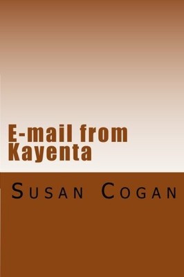 E-MAIL FROM KAYENTA By Susan Cogan **BRAND NEW**
