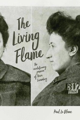 Paul Le Blanc The Living Flame (Paperback)