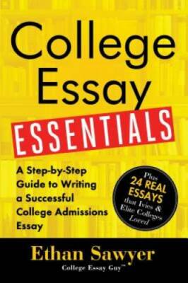 College Essay Essentials: A Step-by-Step Guide to Writing a Successf - VERY GOOD