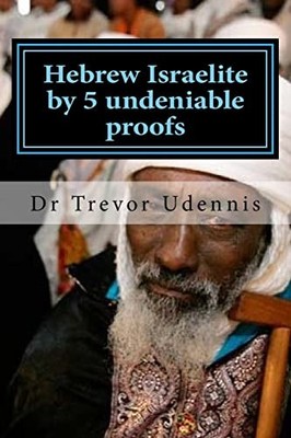 Hebrew Israelite by 5 Undeniable Proofs : How You Can Know If You Are a True ...