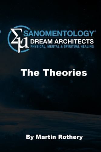 Sanomentology : Dream Architecture. the Theories by Martin Rothery ...
