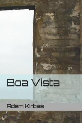 Boa Vista by Adem Kirbas (2019, Trade Paperback) for sale online | eBay