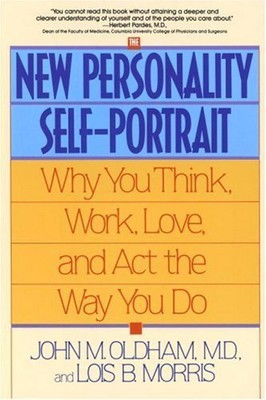 The New Personality Self-Portrait: Why You Think, Work, Love and Act the Way ...