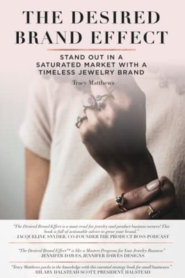 The Desired Brand Effect: Stand Out in a Saturated Market ... by Matthews, Tracy