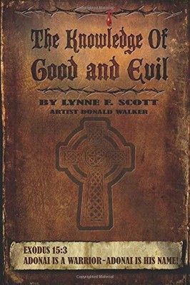 THE KNOWLEDGE OF GOOD AND EVIL (THE LOST GENERATION By Lynne F Scott *BRAND NEW*